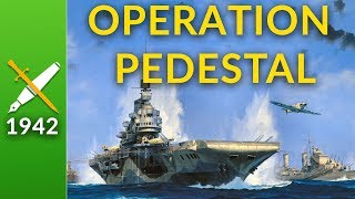 Operation Pedestal The Convoy That Saved Malta [upl. by Arlan]