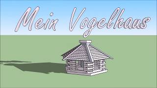 Mein Vogelhaus Teil 1 [upl. by Pillow]