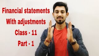 Financial statements with adjustments  class  11  Accounts [upl. by Fruma132]