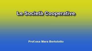 Le Società Cooperative [upl. by Yunfei]