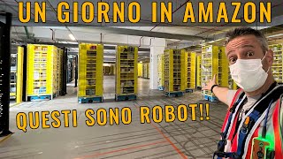 UN GIORNO IN AMAZON dentro al MAGAZZINO ROBOTIZZATO [upl. by Hump]