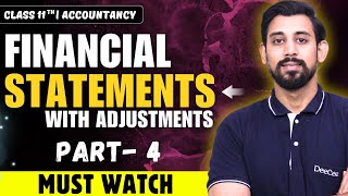 Financial Statements with Adjustments  Class 11  Part 4  Accountancy [upl. by Nair563]