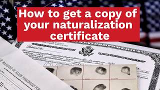 How to Get a Copy of Your Naturalization Certificate [upl. by Cherianne]