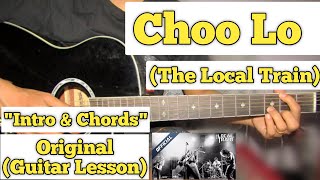 Choo Lo  The Local Train  Guitar Lesson  Intro amp Chords  Aalas Ka Pedh [upl. by Prudhoe]