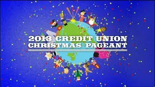 2013 Credit Union Christmas Pageant [upl. by Birkner696]