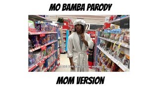 Mo Bamba Parody  MOMs VERSION [upl. by Acinet592]