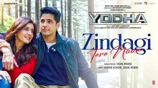 YODHA Zindagi Tere Naam Song  Sidharth Malhotra Raashii Khanna  Vishal Mishra [upl. by Buddy519]