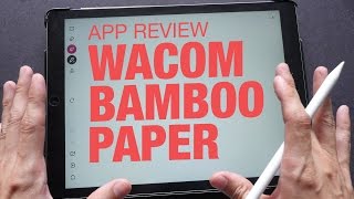 Wacom Bamboo Paper App Review amp Walkthrough [upl. by Bart133]