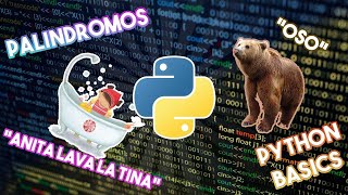 Python Basics 003  Palindromos en Python [upl. by Lunna]