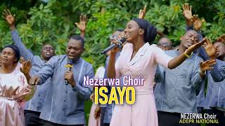 ISAYO BY NEZERWA CHOIR ADEPR NATIONAL [upl. by Lindly]