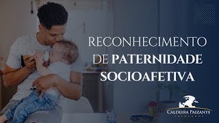 Reconhecimento de Paternidade Socioafetiva [upl. by Llenyt22]