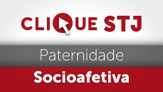 Clique STJ  Paternidade Socioafetiva 05102018 [upl. by Claribel]