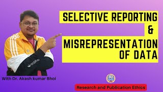 Selective Reporting amp Misrepresentation of Data  eSupport for Research  2022  Dr Akash Bhoi [upl. by Piane]