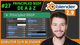 27  TOUS LES PARAMETRAGES DU PRINCIPLED BSDF DU SHADER EDITOR  Débuter sur Blender TUTO FR [upl. by Eeslehc513]