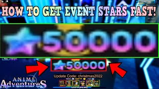 NEW CODE⭐HOW TO GET NEW EVENT STARS FAST EASIEST METHOD ANIME ADVENTURES TD ROBLOX AFK METHOD [upl. by Knah]