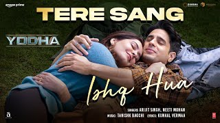 YODHA Tere Sang Ishq Hua Song Sidharth Malhotra Raashii KhannaArijit SinghNeetiTanishkKunaal [upl. by Curran]