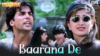 Barana De Barana De  Insaaf  Akshay Kumar Shilpa Shetty  Abhijeet Bhattacharya  90s Hit Song [upl. by Josey]