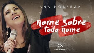 NOME SOBRE TODO NOME LIVE SESSION  ANA NÓBREGA [upl. by Yrrok289]