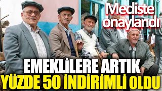 Emeklilere artık yüzde 50 indirimli oldu Mecliste onaylandı [upl. by Acinonrev687]