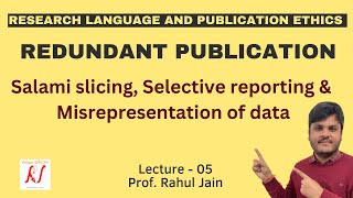 Redundant Publications  Salami Slicing  Selective Reporting  Misrepresentation of Data  L  05 [upl. by Eilzel103]