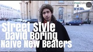 David Boring Naive New Beaters le Street Style [upl. by Kirtley278]