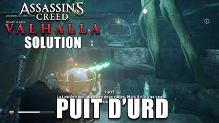 ASSASSINS CREED VALHALLA  COMMENT ROUVRIR LE PUIT DURD Au puits des destinées SOLUTION ASGARD [upl. by Konstanze]