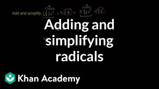 Adding and simplifying radicals  Exponent expressions and equations  Algebra I  Khan Academy [upl. by Kcirrek355]