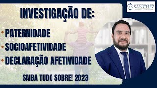 Investigação de paternidade socioafetividade declaração afetividade Saiba tudo sobre 2023 [upl. by Norward]