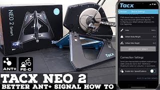 TACX Neo 2 Smart Trainer  Better ANT Signal How To [upl. by Weihs]