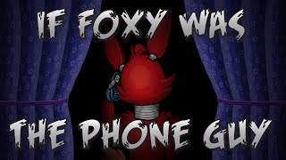 If Foxy Was the Phone Guy Animated [upl. by Dahcir299]