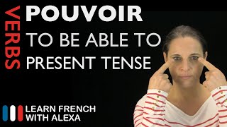 Pouvoir to be able to  Present Tense French verbs conjugated by Learn French With Alexa [upl. by Annovaj131]