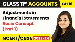 Adjustments in Financial Statements  Basic Concept Part 1  Class 11 Accounts 202223 [upl. by Doraj256]