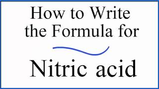 How to write the formula for Nitric acid HNO3 [upl. by Socha]