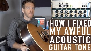 How I Fixed My Awful Acoustic Guitar Tone [upl. by Iz]