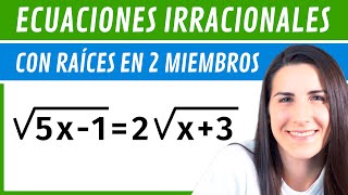 Ecuaciones IRRACIONALES ✅ Con Radicales en AMBOS Miembros [upl. by Daphie]