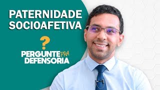 Paternidade socioafetiva O que é Como fazer o reconhecimento [upl. by Airottiv]