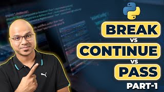 22 Python Tutorial for Beginners  Break Continue Pass in Python [upl. by Derman]